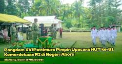 Pangdam XV/Pattimura Pimpin Upacara HUT ke-81 RI di Negeri Aboru, Asisten II Pemkab Malteng Eliezer Istia Hadir Mewakili Bupati