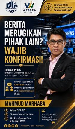 Memberitakan Pihak Lain Tanpa Konfirmasi? Ini Aturan Main PPMS