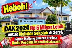 Heboh! DAK 2024 Rp 5 Miliar Lebih untuk Mobiler Sekolah di Disorot, Polres Malteng Diminta Periksa Kadis Pendidikan dan Kebudayaan.