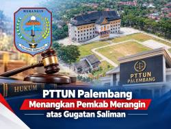 Pemkab Merangin Menang  Banding di PTTUN Palembang, Gugatan Saliman Mantan Kades Sungai Kapas Ditolak Seluruhnya