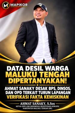 DATA DESIL WARGA MALUKU TENGAH DIPERTANYAKAN! AH?AT SANAKY DESAK BPS, DINSOS, DAN OPD TERKAIT TURUN LAPANGAN VERIFIKASI FAKTA KEMISKINAN