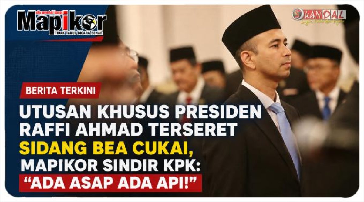 Jika Ditemukan Keterlibatan RAFFI AHMAD, KPK Harus Tegas "JANGAN TEBANG PILIH"