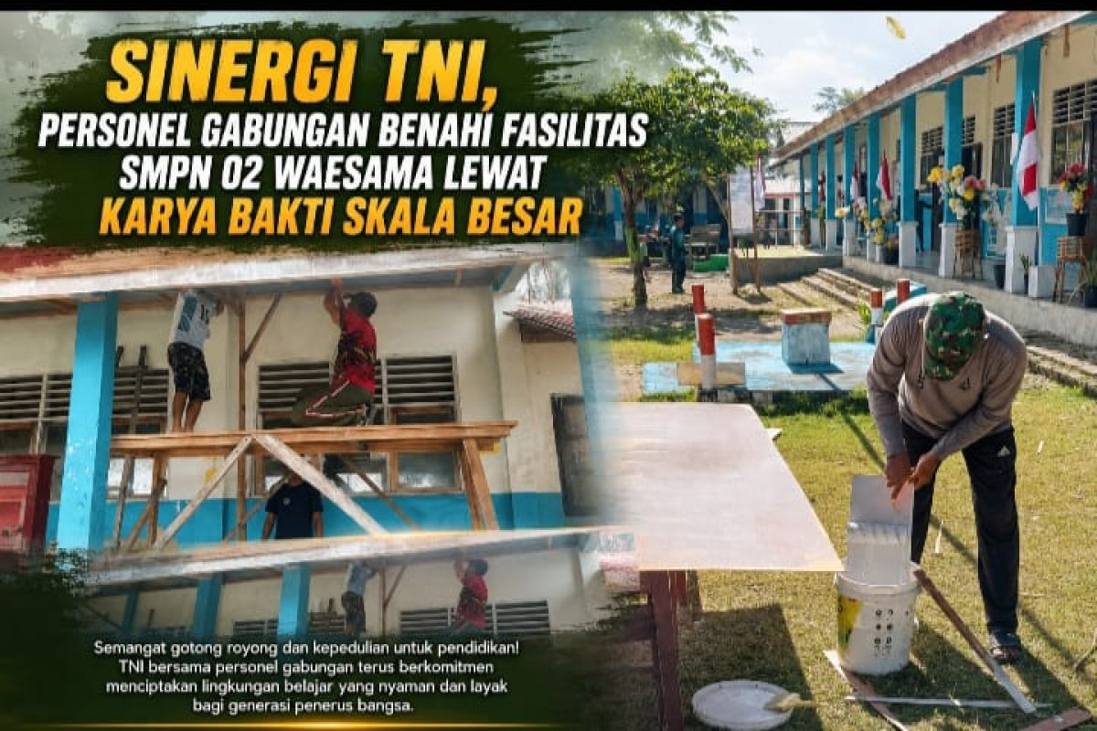 SINERGI TNI PERSONIL GABUNGAN BENAHI FASILITAS SMPN 02 WAESAMA LEWAT KARYA BAKTI SKALA BESAR