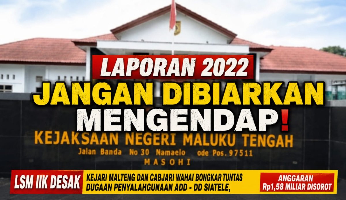 LAPORAN 2022 JANGAN DIBIARKAN MENGENDAP!