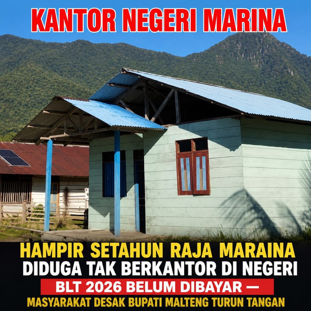 HAMPIR SETAHUN RAJA ADM MARAINA DIDUGA TAK BERKANTOR DI NEGERI, BLT 2026 BELUM DIBAYAR — MASYARAKAT DESAK BUPATI MALTENG TURUN TANGAN