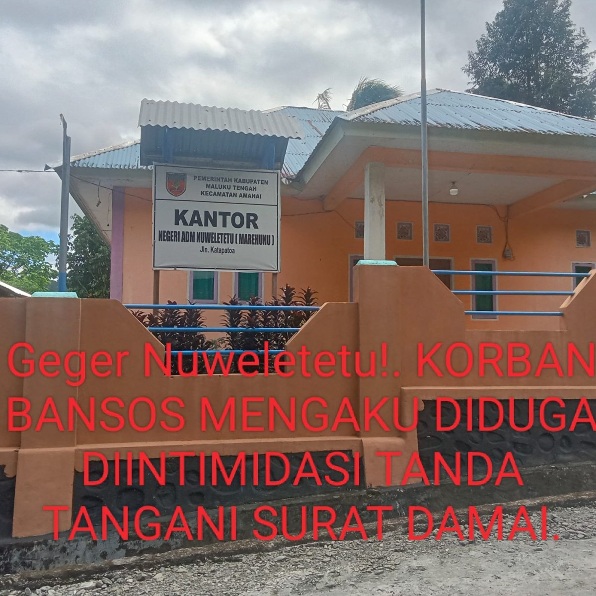 Geger Nuweletetu!. KORBAN BANSOS MENGAKU DIDUGA DIINTIMIDASI TANDA TANGANI SURAT DAMAI